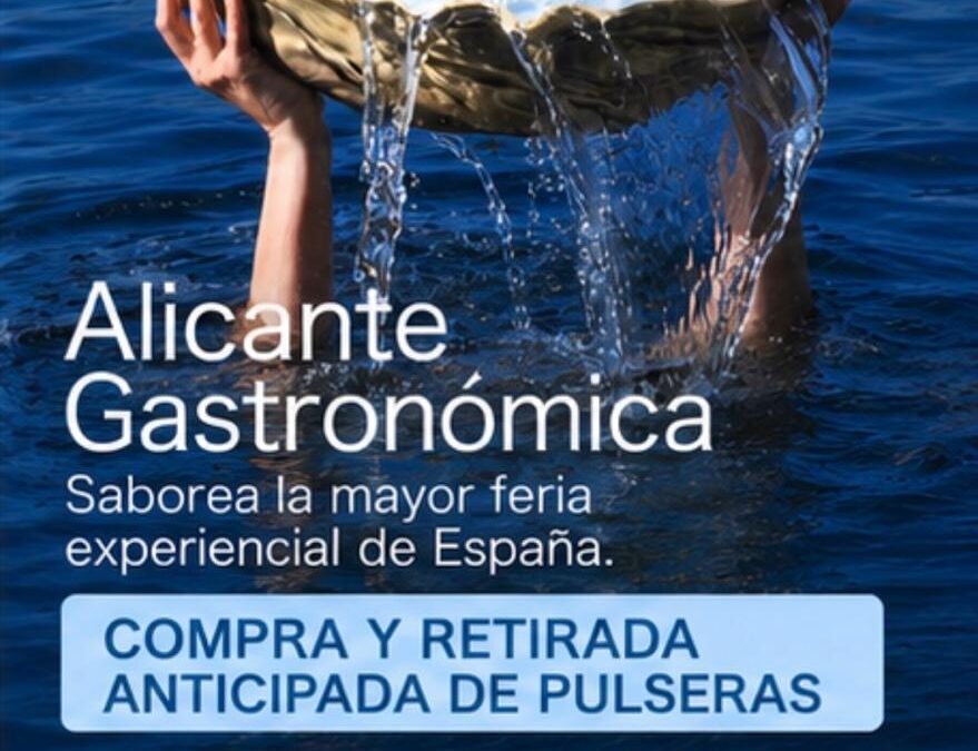 Guía práctica para disfrutar de Alicante Gastronómica 2026: entradas, cómo llegar, reserva tus masterclass y todo lo que no te puedes perder